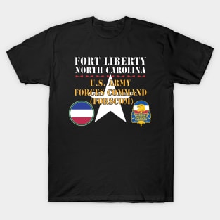 Fort Liberty North Carolina - US Army Forces Command (Forscom) SSI - DUI X 300 T-Shirt